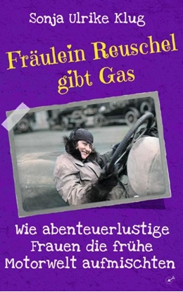Afbeeldingen van Fräulein Reuschel gibt Gas