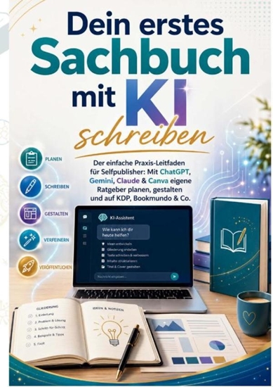 Afbeelding van Dein erstes Sachbuch mit KI schreiben: Der einfache Praxis-Leitfaden für Selfpublisher