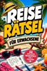 Afbeelding van Reise-Rätsel für Erwachsene: Das Rätselbuch für den Urlaub und unterwegs – inklusive Reisespiele für 2 Personen