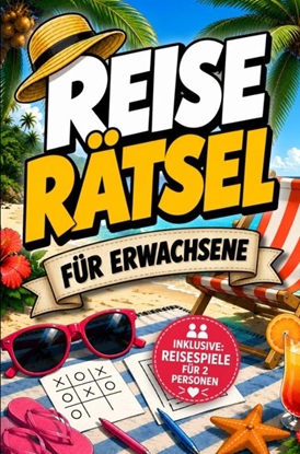 Afbeeldingen van Reise-Rätsel für Erwachsene: Das Rätselbuch für den Urlaub und unterwegs – inklusive Reisespiele für 2 Personen
