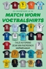 Afbeelding van Zo investeer je in match worn voetbalshirts