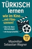 Afbeelding van Türkisch lernen wie im Kino... mit Filmszenen!