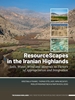 Afbeelding van The Iranian Highlands. Early Societies between Resilience and Integration ResourceScapes in the Iranian Highlands
