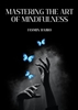 Afbeelding van Mastering the art of mindfulness