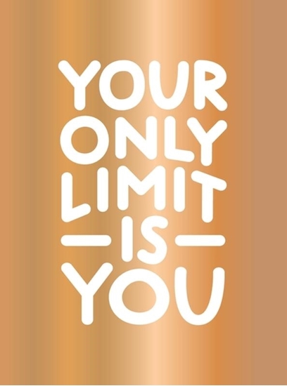 Afbeelding van Your Only Limit Is You