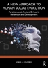 Afbeelding van A New Approach to Human Social Evolution
