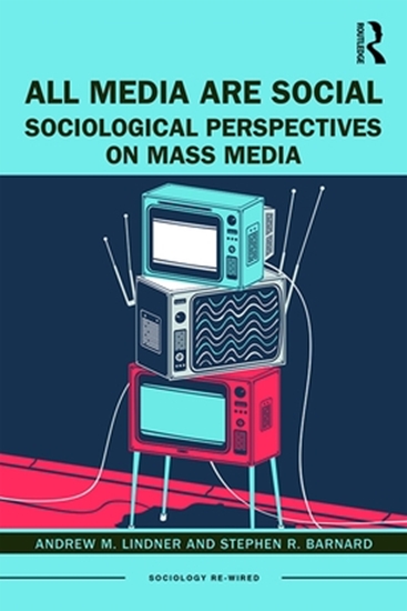 Afbeelding van Sociology Re-Wired All Media Are Social