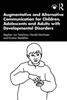 Afbeelding van Augmentative and Alternative Communication for Children, Adolescents and Adults with Developmental Disorders