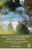 Afbeelding van Beauty in Leadership and Coaching