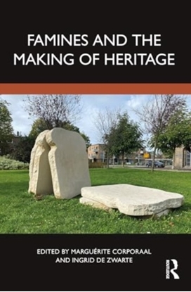 Afbeeldingen van Famines and the Making of Heritage