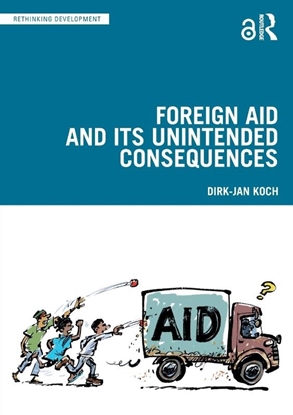 Afbeeldingen van Rethinking Development Foreign Aid and Its Unintended Consequences