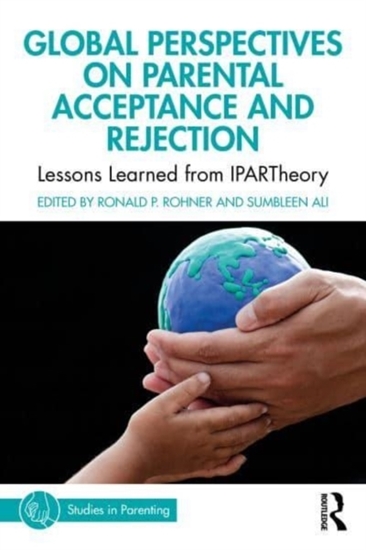 Afbeelding van Studies in Parenting Series Global Perspectives on Parental Acceptance and Rejection