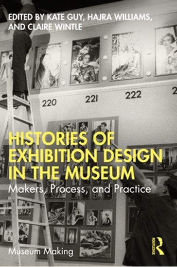 Afbeelding van Museum Making Histories of Exhibition Design in the Museum