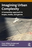 Afbeelding van Routledge Studies in Urbanism and the City Imagining Urban Complexity