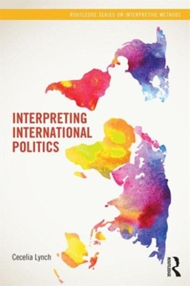 Afbeeldingen van Routledge Series on Interpretive Methods Interpreting International Politics