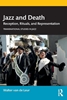 Afbeelding van Transnational Studies in Jazz Jazz and Death