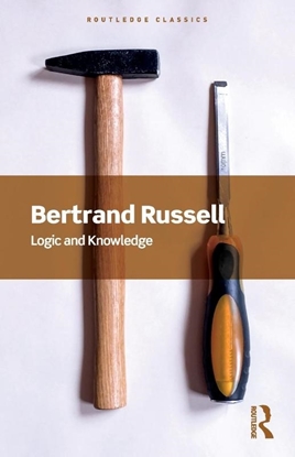 Afbeeldingen van Routledge Classics Logic and Knowledge