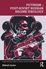 Afbeelding van BASEES/Routledge Series on Russian and East European Studies Putinism – Post-Soviet Russian Regime Ideology