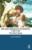 Afbeelding van Themes in Medieval and Early Modern History Sex and Sexuality in Europe, 1100-1750