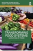 Afbeelding van Routledge Studies in Food, Society and the Environment Transforming Food Systems