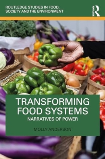 Afbeelding van Routledge Studies in Food, Society and the Environment Transforming Food Systems
