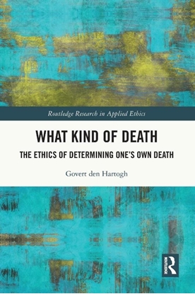 Afbeeldingen van Routledge Research in Applied Ethics What Kind of Death