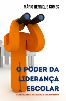 Afbeeldingen van O PODER DA LIDERANÇA ESCOLAR