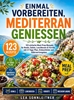 Afbeelding van Einmal vorbereiten, mediterran genießen