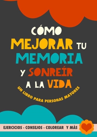 Afbeelding van Cómo mejorar tu memoria y sonreír a la vida