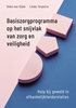 Afbeelding van Basiszorgprogramma op het snijvlak van zorg en veiligheid