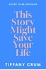 Afbeelding van This Story Might Save Your Life