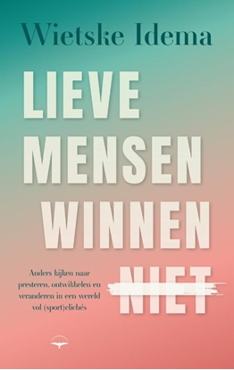 Afbeeldingen van Lieve mensen winnen niet