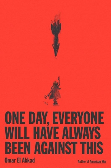 Afbeelding van One Day, Everyone Will Have Always Been Against This