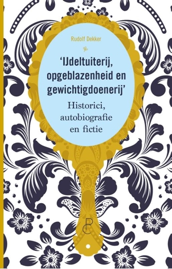 Afbeelding van IJdeltuiterij, opgeblazenheid en gewichtigdoenerij