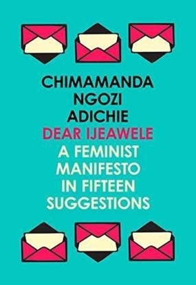 Afbeeldingen van Dear Ijeawele, or a Feminist Manifesto in Fifteen Suggestions