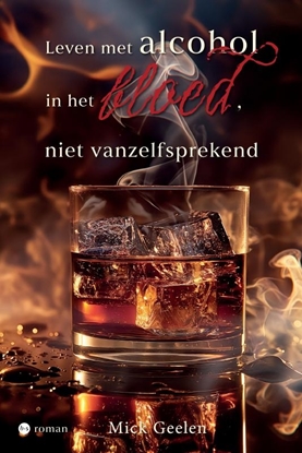 Afbeeldingen van Leven met alcohol in het bloed, niet vanzelfsprekend