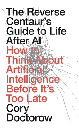 Afbeeldingen van The Reverse Centaur's Guide to Life After AI