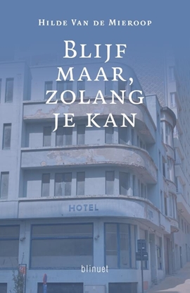 Afbeeldingen van Blijf maar, zolang je kan