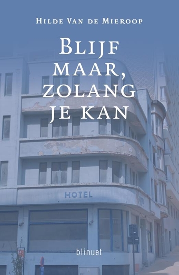 Afbeelding van Blijf maar, zolang je kan
