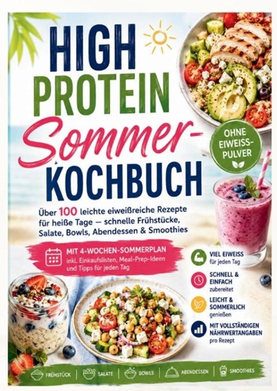 Afbeelding van High Protein Sommer-Kochbuch: Über 100 leichte eiweißreiche Rezepte für heiße Tage