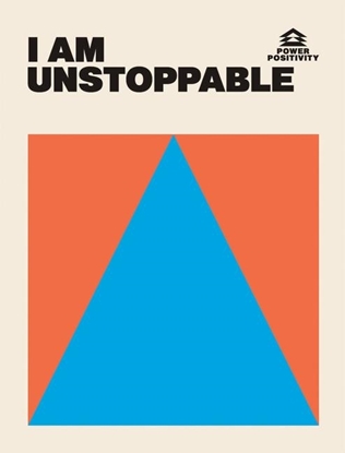 Afbeeldingen van Power Positivity I AM UNSTOPPABLE
