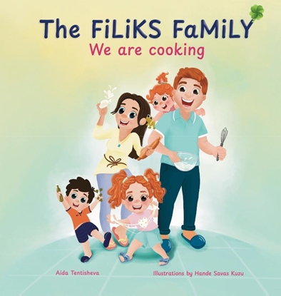 Afbeeldingen van The Filiks Family The Filiks Family. We are cooking