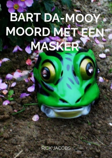 Afbeelding van Bart Da-Mooy Moord met een masker