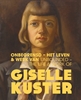 Afbeelding van Onbegrensd - Het leven & werk van Giselle Kuster / Unbounded - The Life & Work of Giselle Kuster