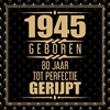 Afbeelding van 1945 Geboren 80 Jaar Tot Perfectie Gerijpt