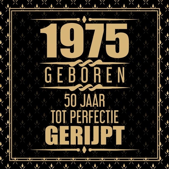 Afbeelding van 1975 Geboren 50 Jaar Tot Perfectie Gerijpt