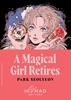 Afbeelding van A Magical Girl Retires (Nomad Edition)