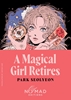Afbeelding van A Magical Girl Retires (Nomad Edition)