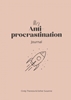 Afbeelding van My Anti-Procrastination Journal