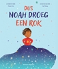 Afbeelding van Dus Noah droeg een rok